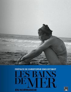 EDITIONS DES FALAISES - les bains de mer en normandie - Libro Bellas Artes